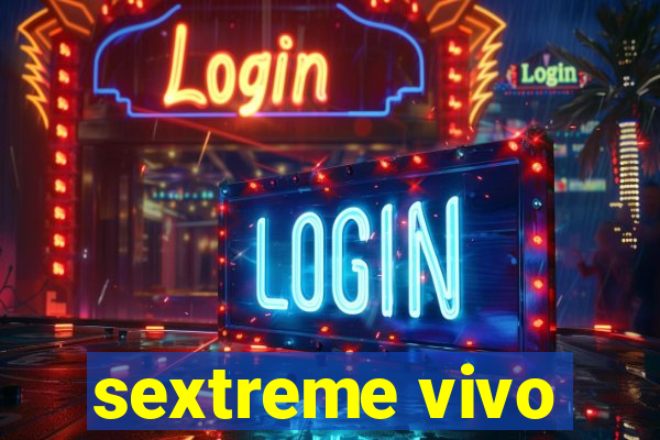 sextreme vivo